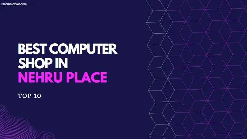 Best Computer Shops in Nehru Place