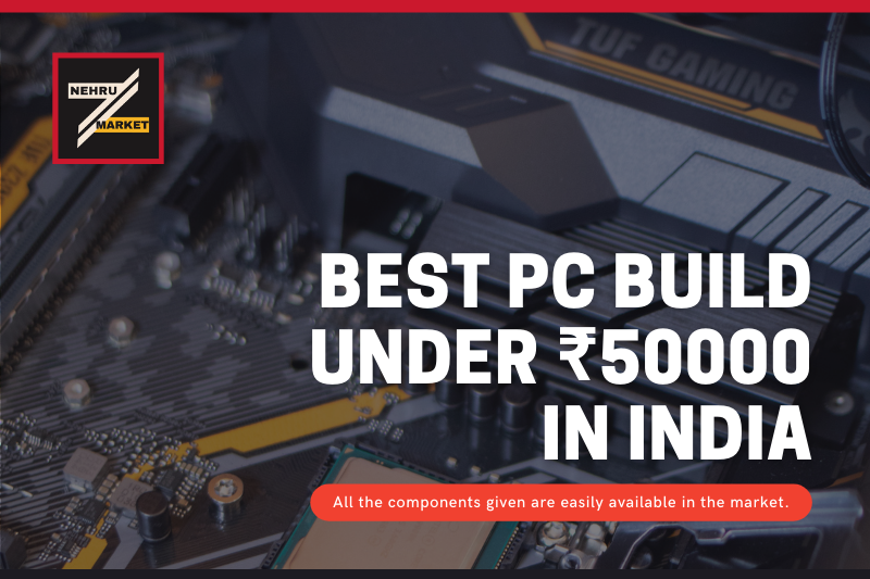 Best Gaming PC BUILD UNDER ₹50000