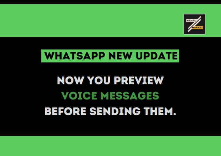 WhatsApp New Update Now you preview voice messages before sending them